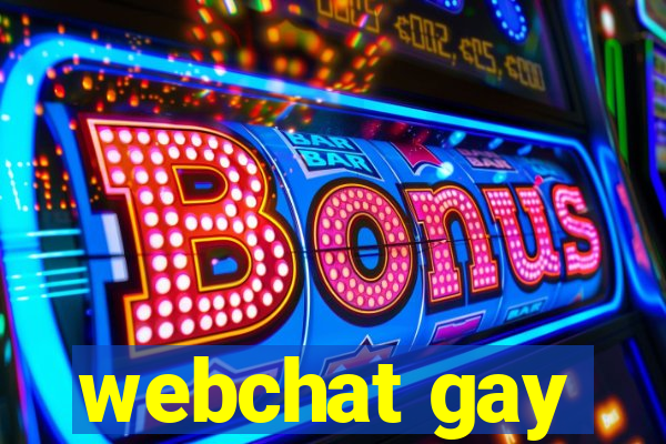 webchat gay